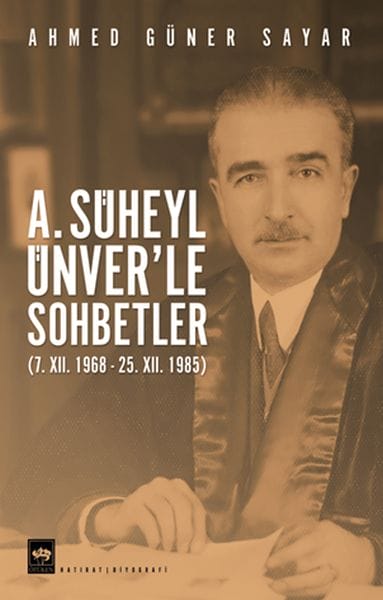 Gespräche mit A. Süheyl Ünver