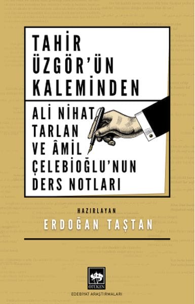 Tahir Üzgör'ün Kaleminden Ali Nihat Tarlan ve Âmil Çelebioğlu'nun Ders Notları
