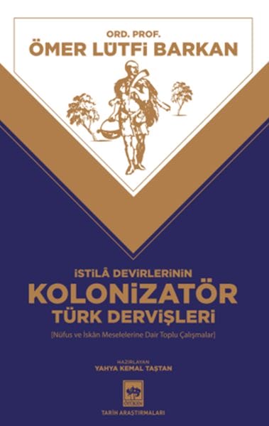 İstila Devirlerinin Kolonizatör Türk Dervişleri