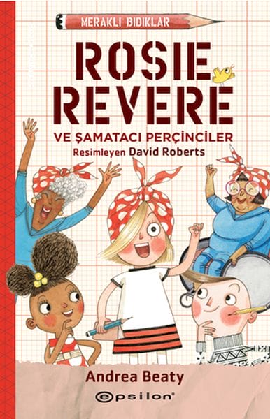 Neugierige kleine Kinder, Rosie Revere, Die lauten Nieten