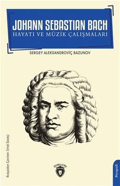 Johann Sebastian Bach: Jiyan û Berhemên Wî yên Muzîkê