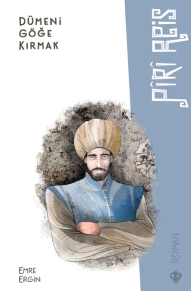 Zivirandina Rudderê Ber bi Asîman ve - Piri Reis