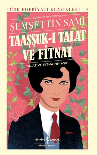 Taashshuk-i Talat ve Fitnat (Moderne türkische Übersetzung) - Klassiker der türkischen Literatur (Gebundene Ausgabe)