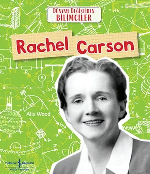 Rachel Carson: Wissenschaftler, die die Welt veränderten