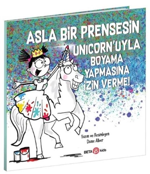 Eine Prinzessin sollte niemals mit ihrem Einhorn malen!