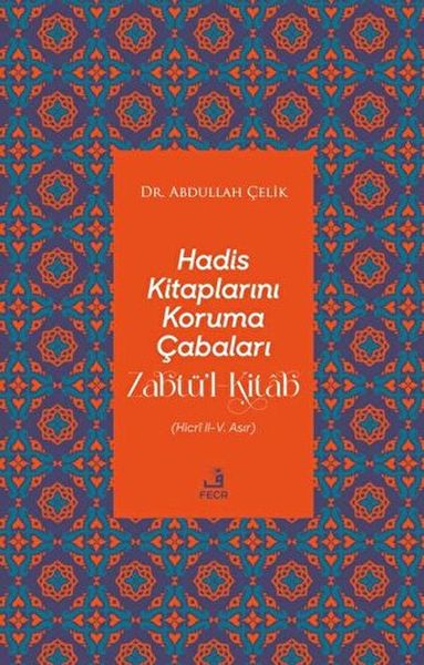 Hadis Kitaplarını Koruma Çabaları Zabtü’l-Kitab