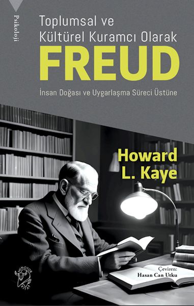 Freud als Sozial- und Kulturtheoretiker: Über die menschliche Natur und den Zivilisationsprozess