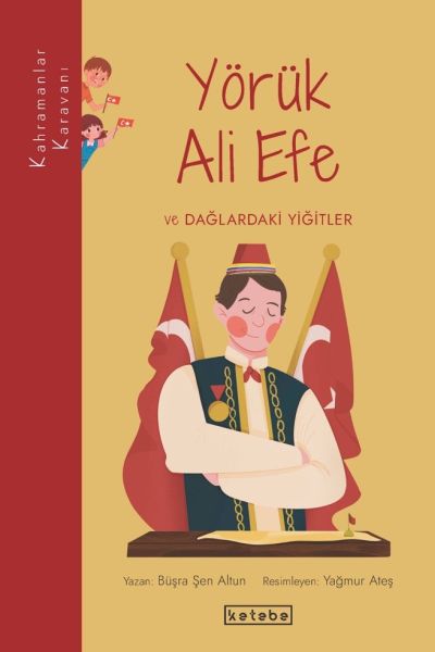 Die Heldenkarawane – Yörük Ali Efe und die tapferen Männer der Berge