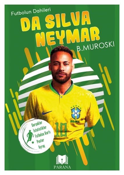 Da Silva Neymar – Fußballgenies