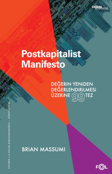 Das postkapitalistische Manifest – 99 Thesen zur Neubewertung des Wertes