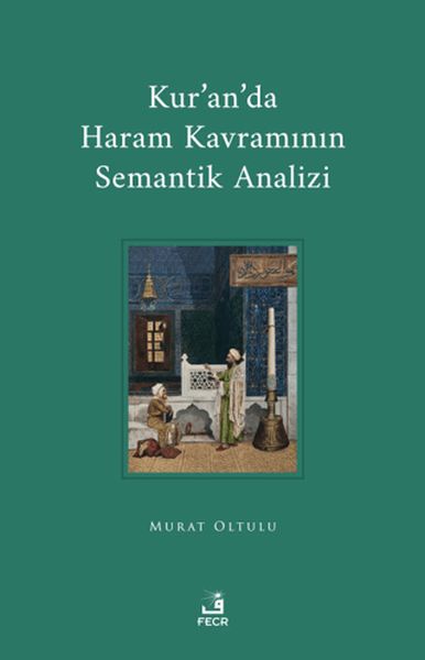 Analîza Semantîk a Têgeha Heramê di Quranê de