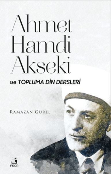 Ahmet Hamdi Akseki und Religionsunterricht für die Gesellschaft