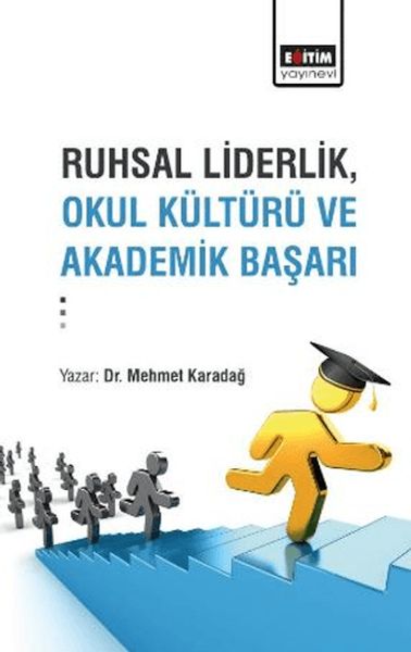 Ruhsal Liderlik, Okul Kültürü Ve Akademik Başarı
