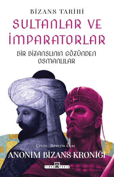 Sultane und Kaiser: Die Osmanen aus byzantinischer Sicht