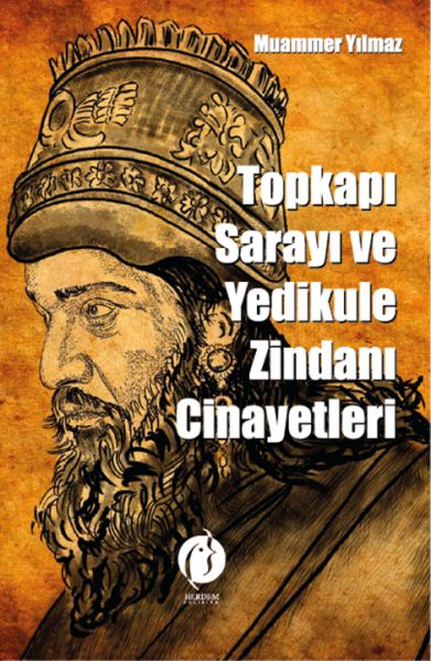 Morde im Topkapi-Palast und im Yedikule-Kerker