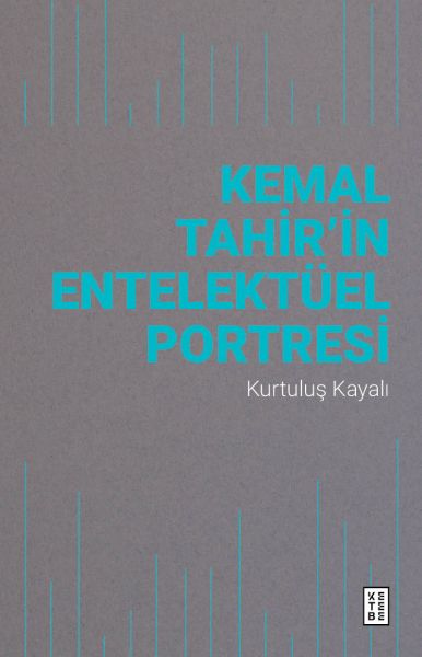 Kemal Tahir’in Entelektüel Portresi