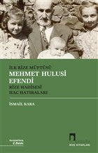 Miftiyê Yekem ê Rîzeyê, Mehmet Hulusî Efendî, Bûyera Rîzeyê, Bîranînên Hecê