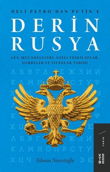 Das tiefe Russland – Machtkämpfe, Geheimorganisationen, Staatsstreiche und Rebellionen