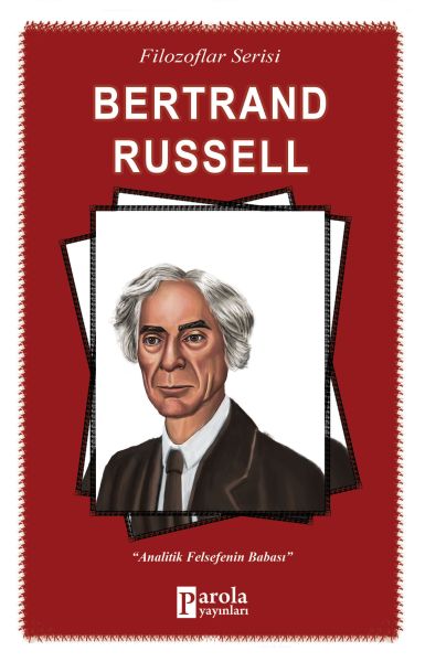 Bertrand Russell - Analitik Felsefenin Babası