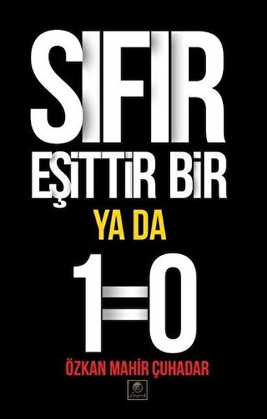 Sifir wekhevî yek e, an jî 1=0