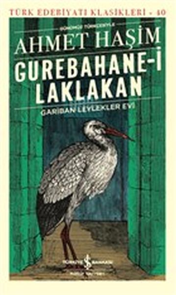 Gurebahane-i Laklakan – Das Haus der armen Störche (In modernem Türkisch) – Klassiker der türkischen Literatur