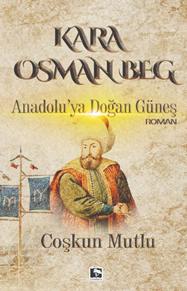 Kara Osman Beg – Die Sonne, die über Anatolien aufging