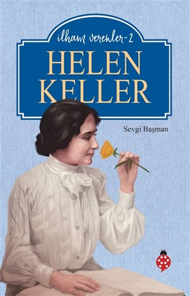 Helen Keller – Inspirierende Persönlichkeiten – Teil 2