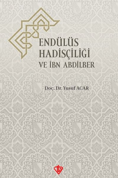 Andalusische Hadith-Gelehrsamkeit und Ibn Abdilber