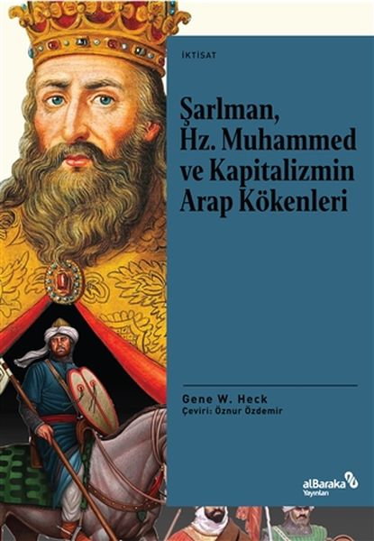 Charlemagne, Pêxember Muhammed, û Koka Erebî ya Kapîtalîzmê.