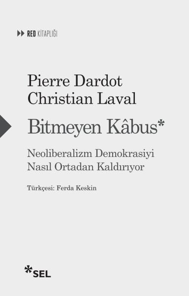 Bitmeyen Kâbus: Neoliberalizm Demokrasiyi Nasıl Ortadan Kaldırıyor