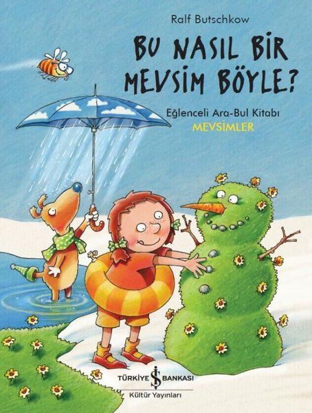 Bu Nasıl Bir Mevsim Böyle? - Eğlenceli Ara-Bul Kitabı-Mevsimler
