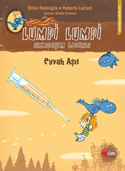 Lumpi Lumpi Arkadaşım Ejderha  Eyvah Aşı!