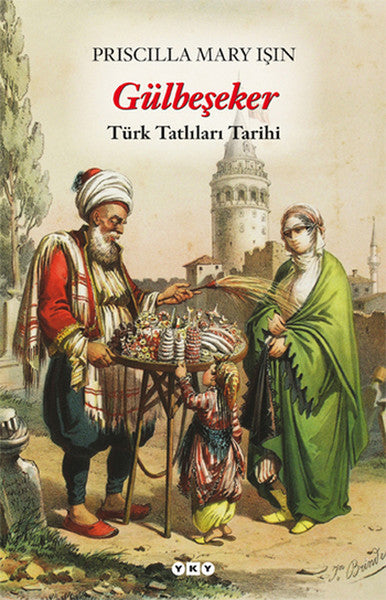 Gülbeşeker-Türk Tatlıları Tarihi