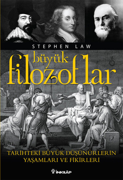 Büyük Filozoflar  Tarihteki Büyük Düşünürlerin Yaşamları ve Fikirleri