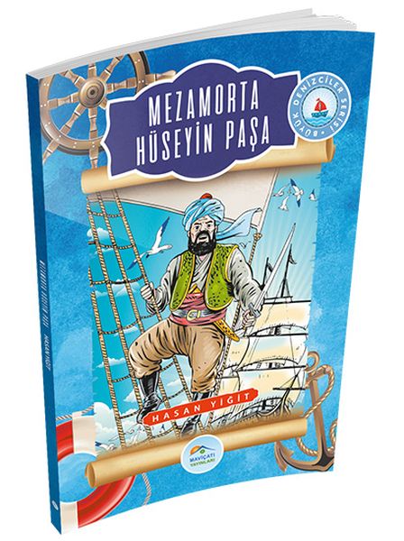 Büyük Denizciler Serisi - Mezamorta Hüseyin Paşa