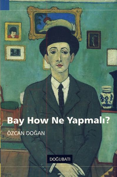 Bay How Ne Yapmalı?