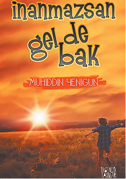 İnanmazsan Gelde Bak