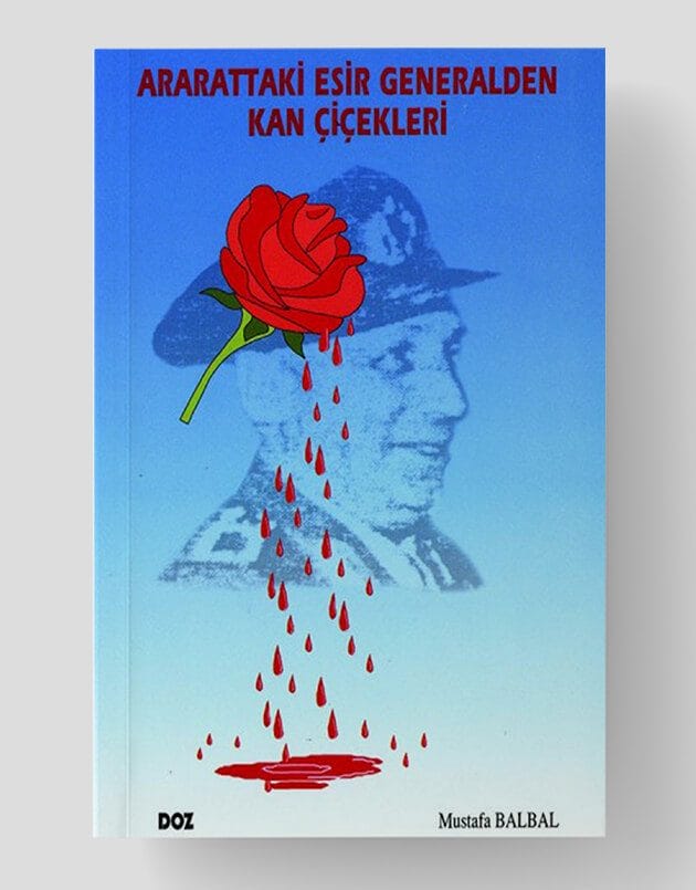 Ararattaki Esir Generalden Kan Çiçekleri