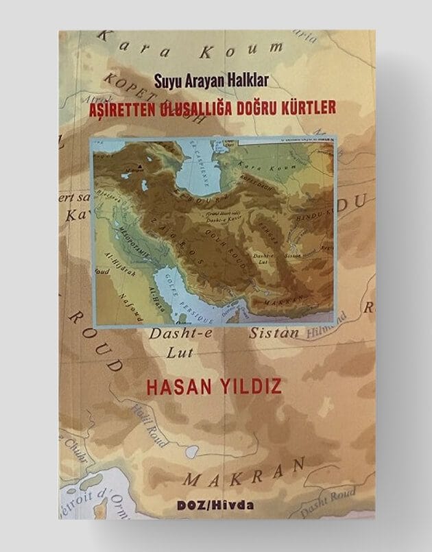 Aşiretten Ulusallığa Doğru Kürtler - Suyu Arayan Halklar