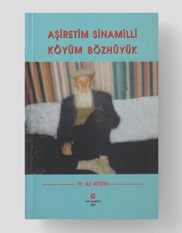 Aşiretim Sinamilli Köyüm Bözhüyük