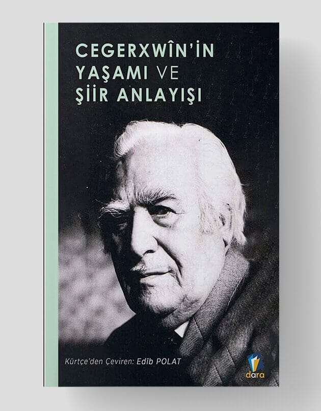 Cegerxwîn’in Yaşamı Ve Şiir Anlayışı