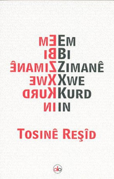 Em bi Zimanê Xwe Kurd in