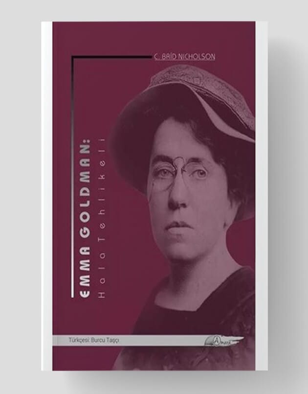 Emma Goldman: Hala Tehlikeli