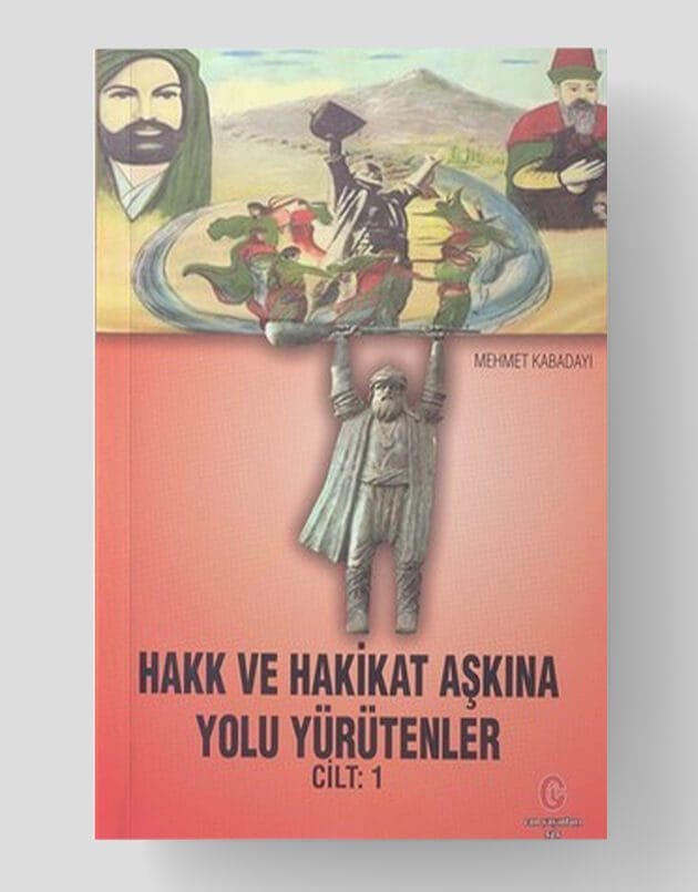 Hakk ve Hakikat Aşkına Yolu Yürütenler