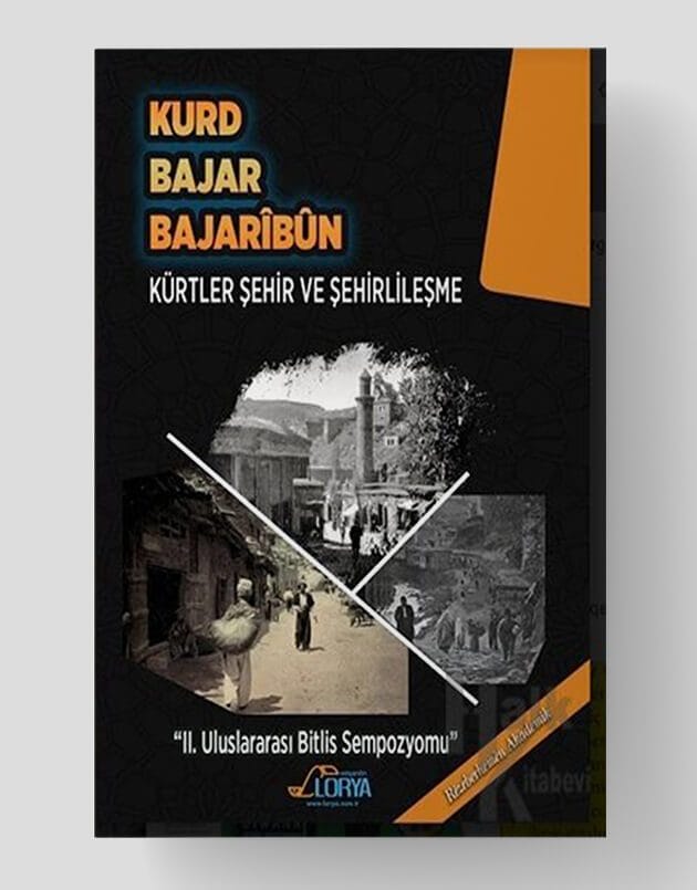 Kurd Bajar Bajarîbûn - Kürtler Şehir ve Şehirlileşme