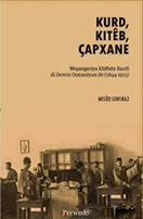 Kurd, Kîtêb, Çapxane Weşangeriya Kitêbên Kurdî di Dewra Osmaniyan de (1844-1923)
