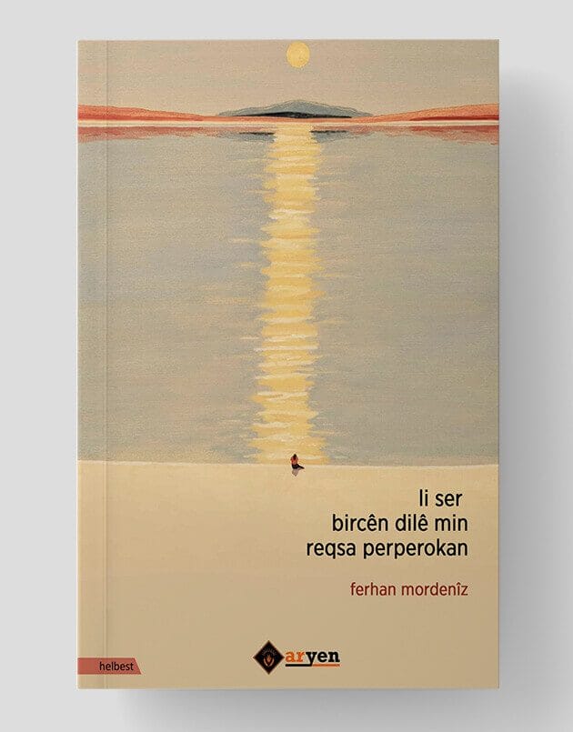 Li Ser Bircên Dilê Min Reqsa Perperokan 