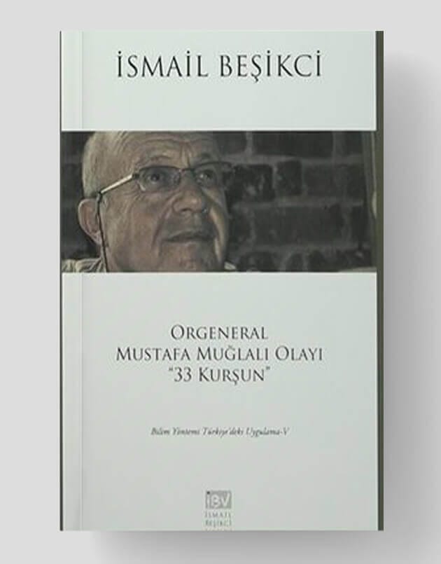 Orgeneral Mustafa Muğlalı Olayı ''33 Kurşun