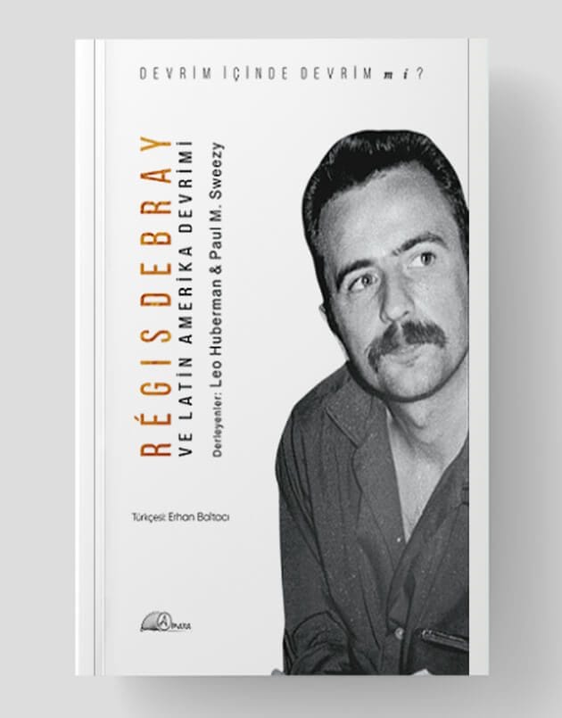 Regis Debray Ve Latin Amerika Devrimi