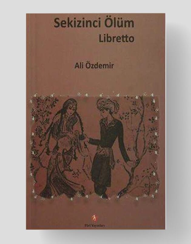 Sekizinci Ölüm - Libretto